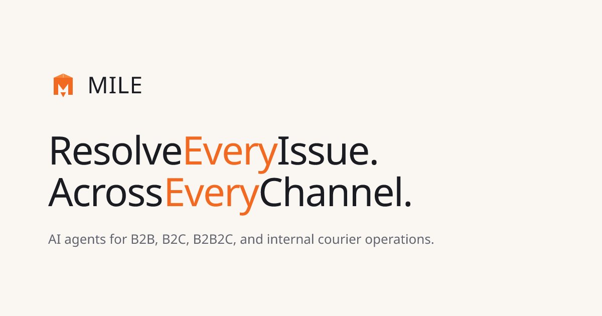 MILE: Resolve every issue, across every channel